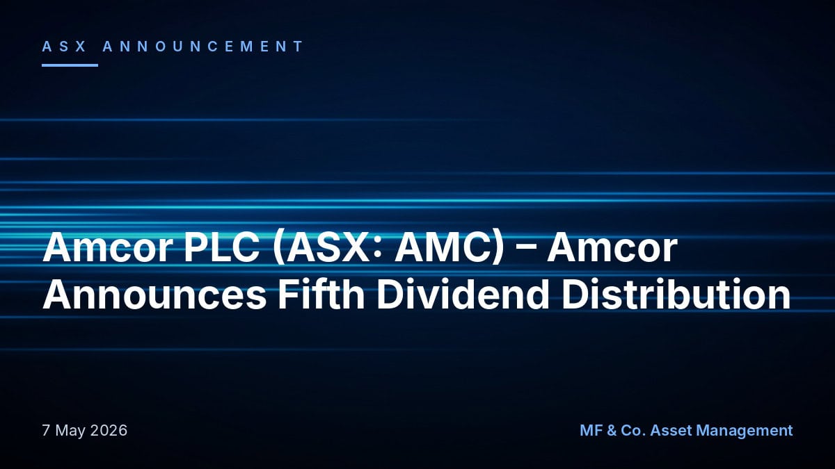 Amcor PLC (ASX: AMC) - Amcor Announces Fifth Dividend Distribution