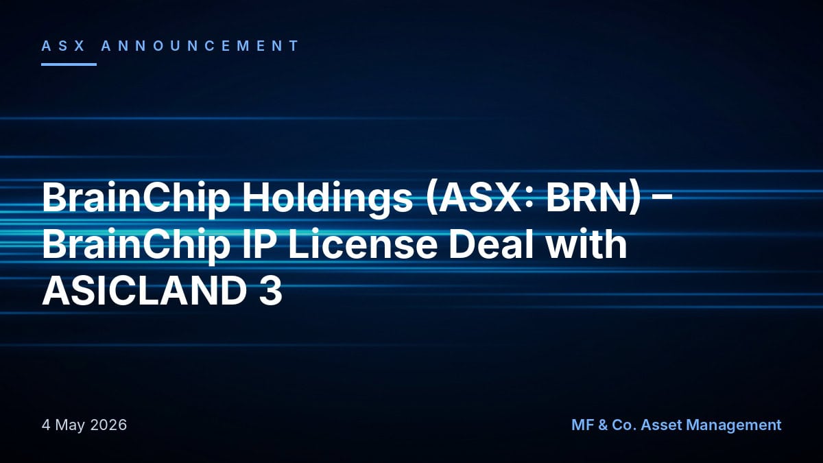 BrainChip Holdings (ASX: BRN) - BrainChip IP License Deal with ASICLAN