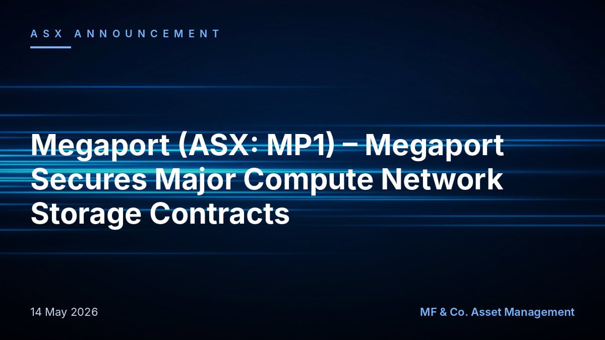 Megaport (ASX: MP1) - Megaport Secures Major Compute Network Storage C