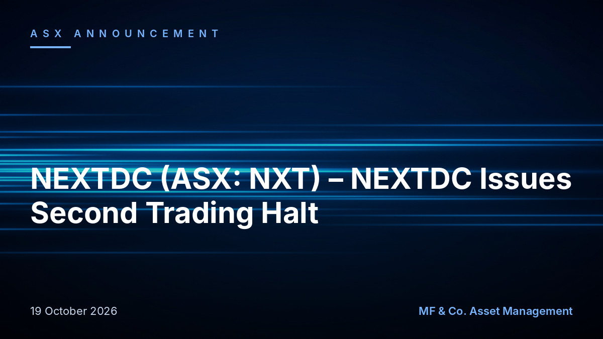 Nextdc S7 NEXTDC (ASX: NXT) - NEXTDC Issues Second Trading Halt