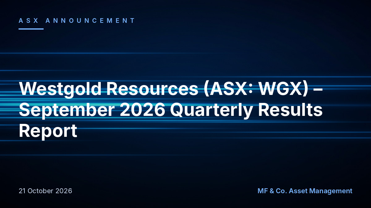 Westgold Resources (ASX: WGX) - September 2026 Quarterly Results Repor